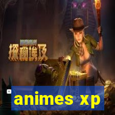 animes xp